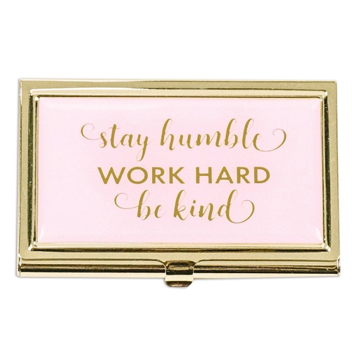 Stay Humble Work Hard Be Kind Business Card Case