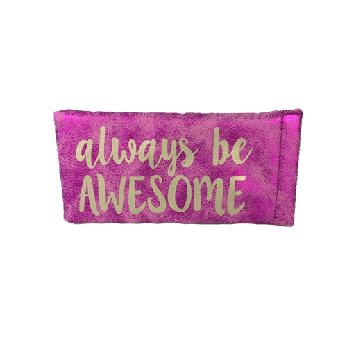 Always Be Awesome Sunglasses Case