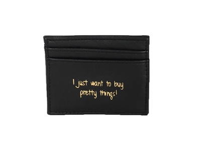 I Just Want to Buy Pretty Things' Card Case, Black