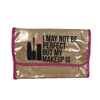 I'm Not Perfect But My Makeup Is Travel Cosmetic Roll